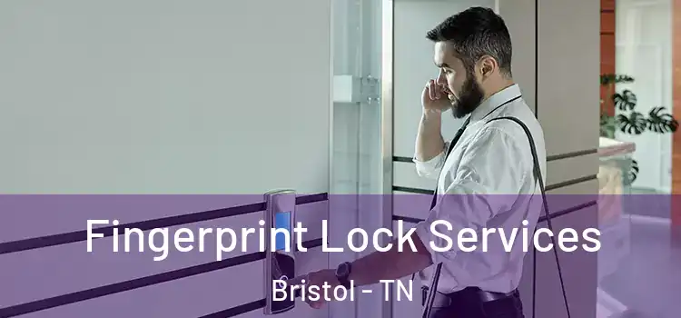  Fingerprint Lock Services Bristol - TN