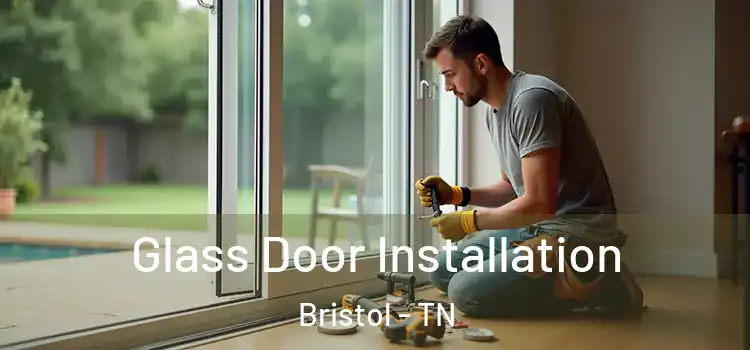 Glass Door Installation Bristol - TN