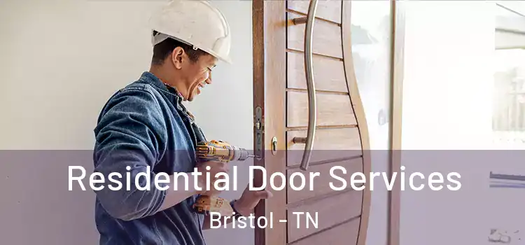 Residential Door Services Bristol - TN